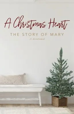 O inimă de Crăciun: Povestea Mariei - A Christmas Heart: The Story of Mary