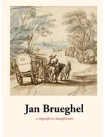 Jan Brueghel - Un desenator magnific - Jan Brueghel - A magnificent draughtsman