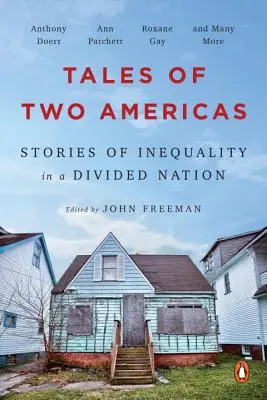 Povești din două Americi: Stories of Inequality in a Divided Nation (Povești despre inegalitate într-o națiune divizată) - Tales of Two Americas: Stories of Inequality in a Divided Nation