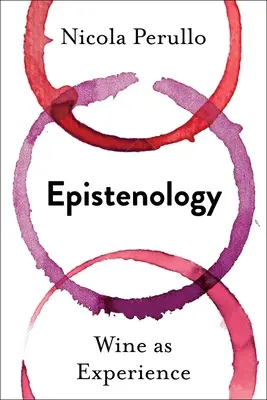 Epistenologie: Vinul ca experiență - Epistenology: Wine as Experience