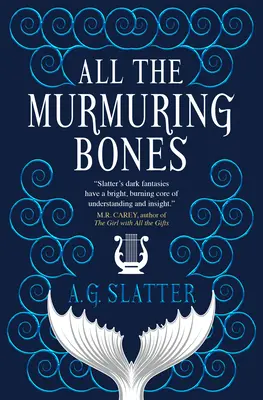 Toate oasele murmurând - All the Murmuring Bones