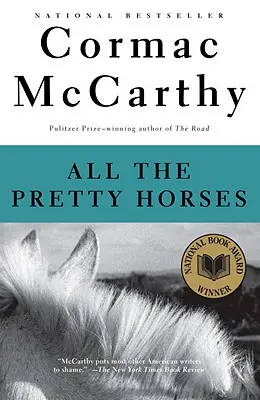 All the Pretty Horses: Trilogia frontierei (1) - All the Pretty Horses: Border Trilogy (1)