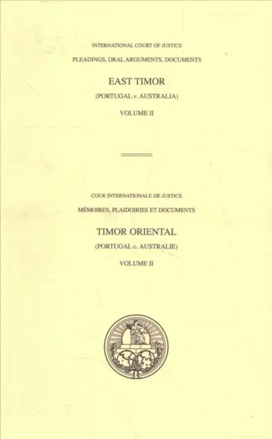 Pledoarii, argumente orale, documente: Cauza privind Timorul de Est (Portugalia vs. Australia) - Pleadings, Oral Arguments, Documents: Case Concerning East Timor (Portugal V. Australia)