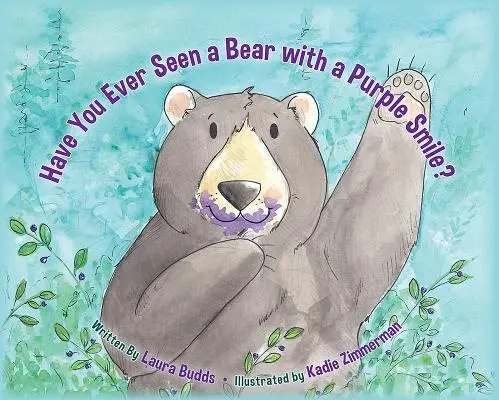 Ați văzut vreodată un urs cu un zâmbet violet? - Have You Ever Seen a Bear with a Purple Smile?