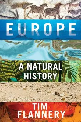 Europa: O istorie naturală - Europe: A Natural History