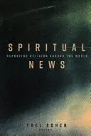 Știri spirituale: Raportarea religiei în întreaga lume - Spiritual News: Reporting Religion Around the World
