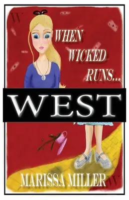 When Wicked Runs: West