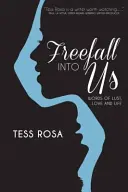Căderea liberă în noi - Freefall into Us