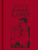 Cum să fii un iubit bun - How to Be a Good Lover