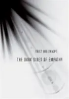Fața întunecată a empatiei - The Dark Sides of Empathy
