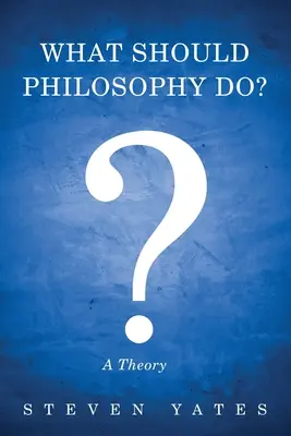 Ce ar trebui să facă filosofia? - What Should Philosophy Do?