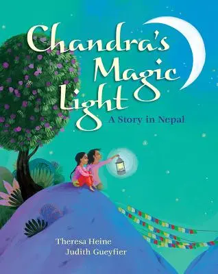 Lumina magică a lui Chandra: O poveste din Nepal - Chandra's Magic Light: A Story in Nepal