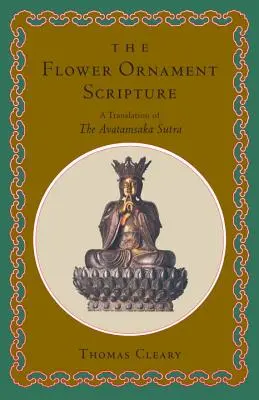 Scriptura Ornamentului de Flori: O traducere a Sutrei Avatamsaka - The Flower Ornament Scripture: A Translation of the Avatamsaka Sutra