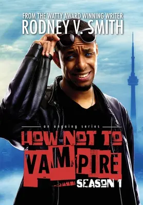 Cum să nu fii vampir - Sezonul 1: Aș putea fi un vampir - How Not to Vampire - Season 1: So I Might Be a Vampire