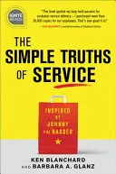 Adevărurile simple ale serviciului: Inspirate de Johnny Bagger - The Simple Truths of Service: Inspired by Johnny the Bagger