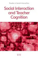 Interacțiunea socială și cogniția profesorilor - Social Interaction and Teacher Cognition