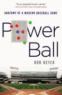 Power Ball: Anatomia unui joc de baseball modern - Power Ball: Anatomy of a Modern Baseball Game