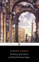 Istoria declinului și căderii Imperiului Roman - The History of the Decline and Fall of the Roman Empire