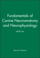 Fundamentele neuroanatomiei și neurofiziologiei canine și Epub Set - Fundamentals of Canine Neuroanatomy and Neurophysiology and Epub Set