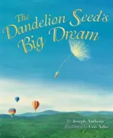 The Dandelion Seed's Big Dream