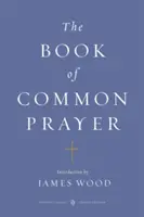 Cartea de rugăciuni comune: (ediția penguin Classics Deluxe) - The Book of Common Prayer: (penguin Classics Deluxe Edition)