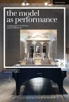 Modelul ca spectacol: Punerea în scenă a spațiului în teatru și arhitectură - The Model as Performance: Staging Space in Theatre and Architecture