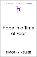 Hope in Times of Fear - Învierea și semnificația Paștelui (Hope in Times of Fear - The Resurrection and the Meaning of Easter) - Hope in Times of Fear - The Resurrection and the Meaning of Easter
