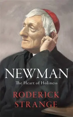 Newman: Inima sfințeniei - Newman: The Heart of Holiness