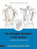 Meridianele extinse ale Zen Shiatsu: Un ghid și o carte de colorat - The Extended Meridians of Zen Shiatsu: A Guidebook and Colouring Book