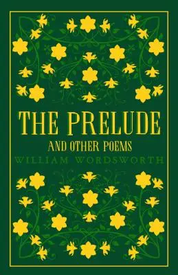 Preludiu și alte poezii - The Prelude and Other Poems
