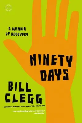 Nouăzeci de zile: O memorie a recuperării - Ninety Days: A Memoir of Recovery
