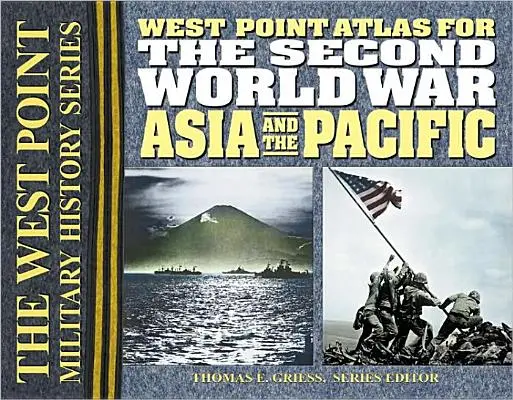 Atlasul celui de-al doilea război mondial din Asia și Pacific - The Second World War Asia and the Pacific Atlas
