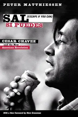 Sal Si Puedes (Evadează dacă poți): Cesar Chavez și noua revoluție americană - Sal Si Puedes (Escape If You Can): Cesar Chavez and the New American Revolution