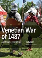 Războiul venețian din 1487 - ... sau Războiul de la Rovereto. - Venetian War of 1487 - ... or the War of Rovereto.
