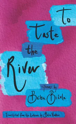 Pentru a gusta râul - To Taste the River