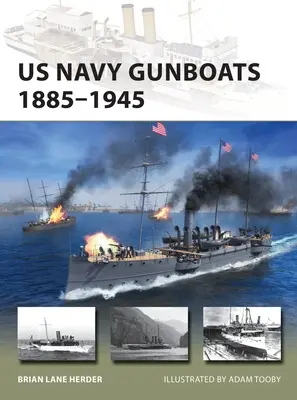 Canonierele marinei americane 1885-1945 - US Navy Gunboats 1885-1945