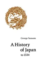 O istorie a Japoniei până la 1334 - A History of Japan to 1334