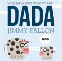 Primul cuvânt al bebelușului tău va fi Dada - Your Baby's First Word Will Be Dada