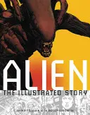 Alien: Povestea ilustrată - Alien: The Illustrated Story