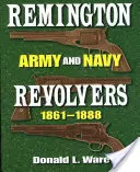 Revolvere Remington pentru armată și marină 1861-1888 - Remington Army and Navy Revolvers 1861-1888
