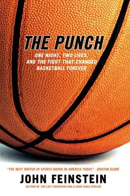 The Punch: O noapte, două vieți și lupta care a schimbat baschetul pentru totdeauna - The Punch: One Night, Two Lives, and the Fight That Changed Basketball Forever