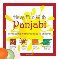Distrează-te cu Panjabi - Introducerea limbii materne la copii - Have Fun with Panjabi - Introducing Mother Tongue to Children