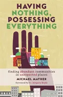 Having Nothing, Possessing Everything: Găsirea unor comunități abundente în locuri neașteptate - Having Nothing, Possessing Everything: Finding Abundant Communities in Unexpected Places