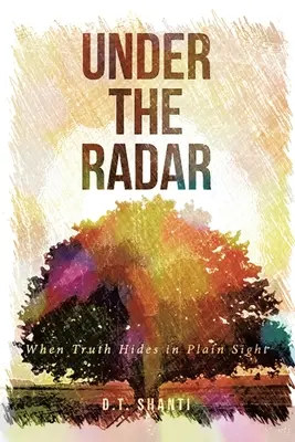 Sub radar: Când adevărul se ascunde în văzul tuturor - Under the Radar: When Truth Hides in Plain Sight