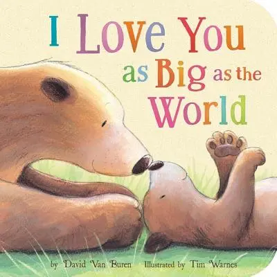 Te iubesc la fel de mult ca lumea - I Love You as Big as the World