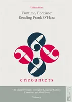 Funtime, Endtime: Lectura lui Frank O'Hara - Funtime, Endtime: Reading Frank O'Hara