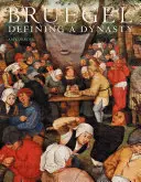 Bruegel: Definirea unei dinastii - Bruegel: Defining a Dynasty
