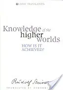 Cunoașterea lumilor superioare: cum se obține? (Cw 10) - Knowledge of the Higher Worlds: How Is It Achieved? (Cw 10)