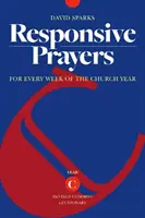 Rugăciuni responsive: Pentru fiecare săptămână a anului bisericesc, Anul C - Responsive Prayers: For Every Week of the Church Year, Year C