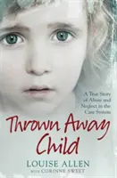 Copilul aruncat - Thrown Away Child
